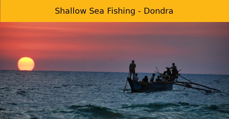Shallow sea fishing - Dondra